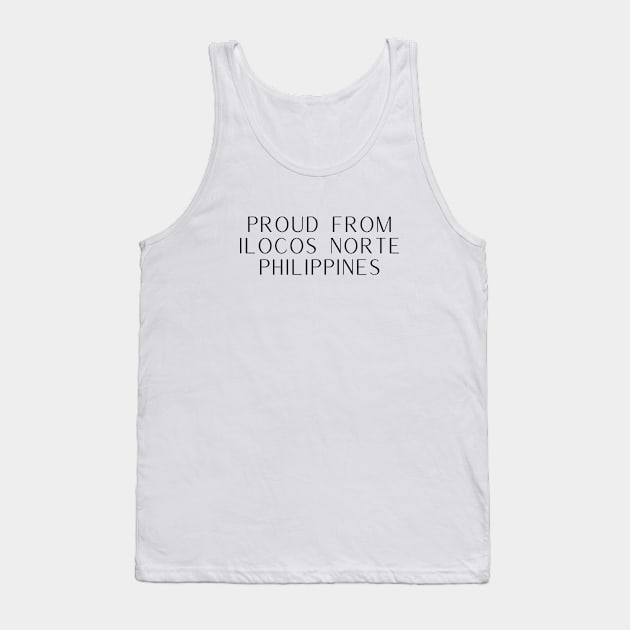 Pilipinas Ilocos Norte Proud Statement Philippines Tank Top by CatheBelan